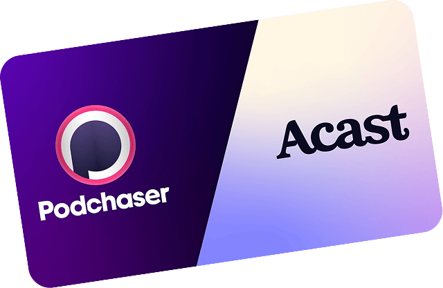 Podchaser Acast Merger